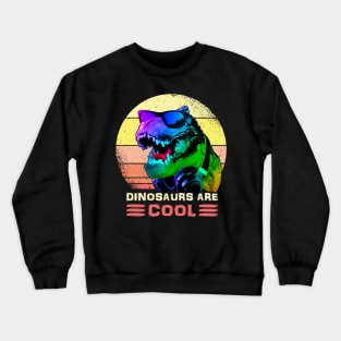 Dinosaurs Are Cool T Rex Crewneck Sweatshirt